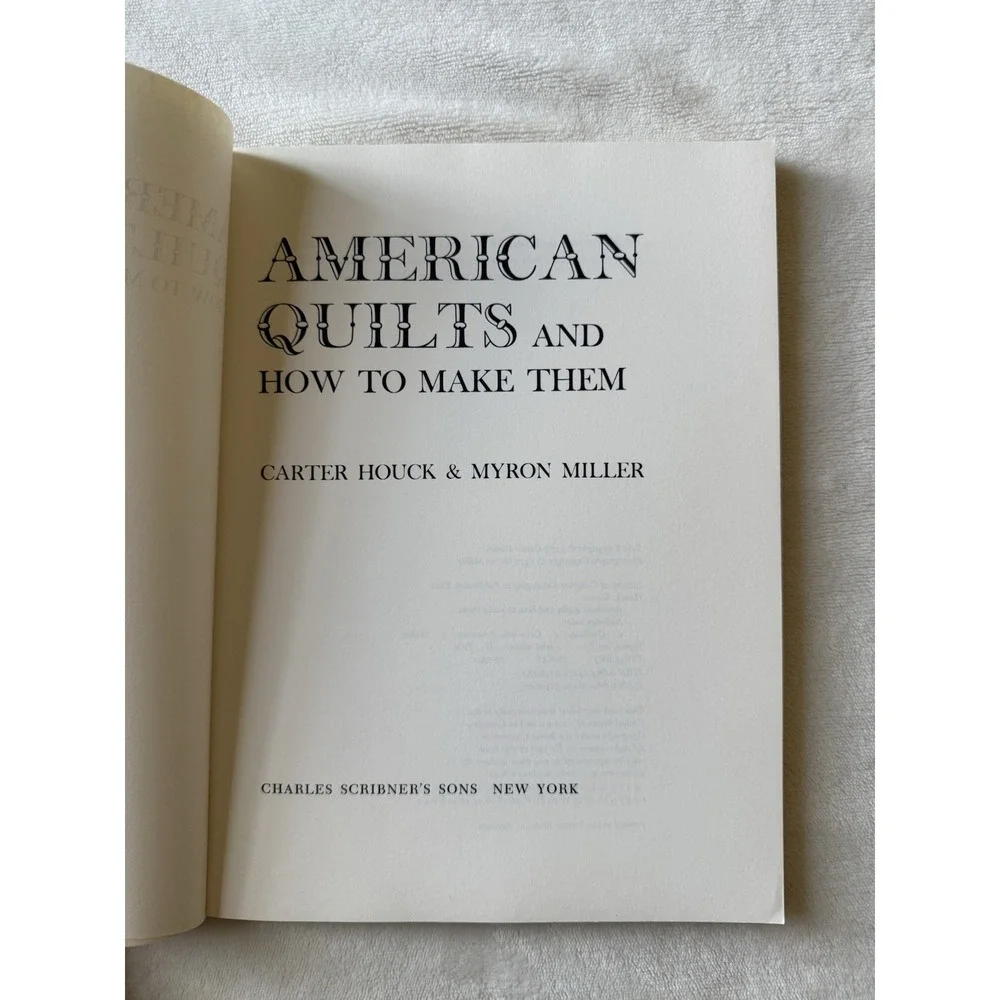 American Quilts & How to Make Them by Myron Miller & Carter Houck, quilting book